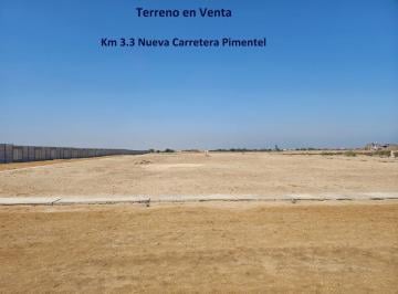 Terreno / Lote , Chiclayo · Terreno Altura Km 3.3 Nueva Carretera Pimentel