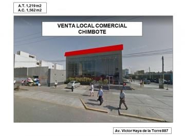 Local comercial , Santa · Venta Local Comercial - Av Haya de La Torre - Chimbote A. T.1,219 m² A. C.1,562 m²