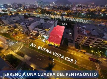 Terreno / Lote · 645m² · A Una Cuadra del Pentagonito con 15 m de Frente a Av Buena Vista