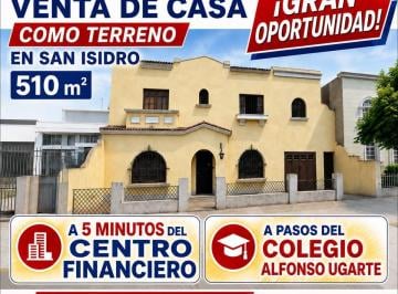 Casa de 1 habitación, Lima · Gran Oportunidad Venta de Casa Como Terreno de 510 m. en San Isidro a 5 Minutos de Centro Financiero