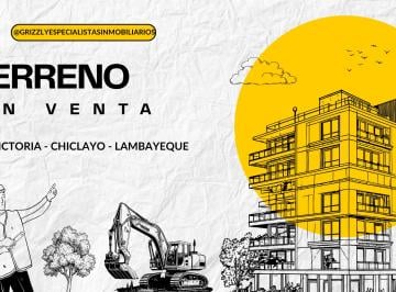 Terreno / Lote , Chiclayo · Oportunidad Desarrolladores E Inversionistas[la Victoria - Chiclayo - Lambayeque]