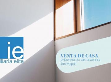 Casa en Venta de 4 habitaciones San Miguel · Casa San Miguel - Urbanizacion Las Leyendas San Miguel