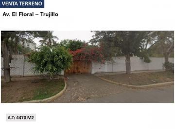 Terreno / Lote , Trujillo · Terreno en Venta – El Floral - Trujillo
