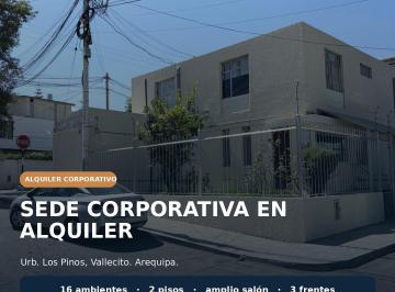 Casa , Arequipa · Inmueble Corporativo en Alquiler – Urb. Los Pinos, Vallecito. Arequipa.