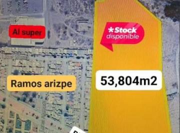 Terreno / Lote , Ramos Arizpe · Venta Terreno de 53804