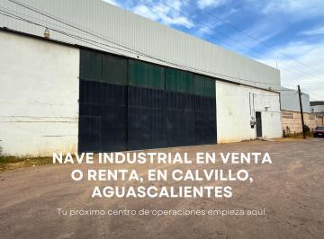 Nave industrial · 1400m² · Nave Industrial en Venta y Renta en Calvillo