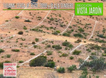 Terreno / Lote , Tijuana · Terrenos Sin Enganche y Entrega Inmediata Desde $2,966 Mensuales
