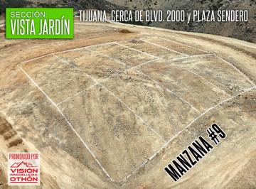 Terreno / Lote , Tijuana · Terrenos Sin Enganche con Entraga Inmediata en Venta con Vista a La Presa en Vista Jardín, Tijuana