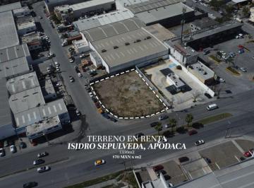 Terreno / Lote , Apodaca · Terreno Renta Isidro Sepulveda Apodaca