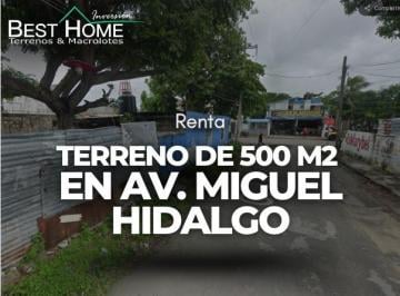 Terreno / Lote · 500m² · Se Renta Terreno / Predio en Av Miguel Hidalgo - Cancún