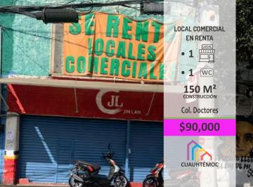 Local comercial · 150m² · Local Comercial en Renta Colonia Doctores