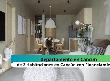 Departamento · 91m² · 2 Recámaras · Departamento en Venta en Cancun de 2 Habitaciones con Financiamiento Directo Para Extranjeros