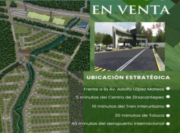 Terreno / Lote , Zinacantepec · Venta de Terrenos Urbanizados en Preventa Zinacantepec