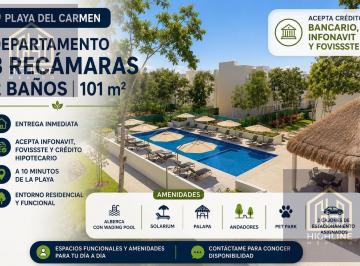Departamento · 101m² · 3 Recámaras · 2 Estacionamientos · Departamento 3 Recámaras en Playa del Carmen a 10 Min de La Playa| Pet Park| Acepta Creditos