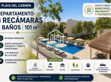 Departamento · 101m² · 3 Recámaras · 2 Estacionamientos · Departamento 3 Recámaras en Playa del Carmen a 10 Min de La Playa| Pet Park| Acepta Creditos