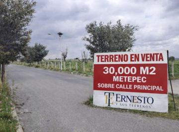 Terreno / Lote , Toluca · Terreno en Venta 30,000 m² Metepec Sobre Calle Principal