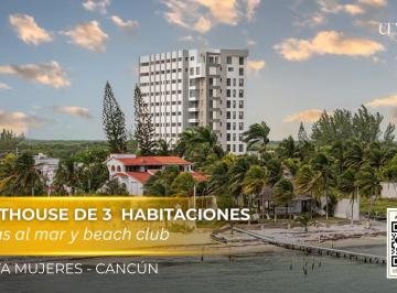 Departamento · 144m² · 3 Recámaras · Entrega Inmediata PH de 3 Habitaciones con Vista Al Mar en Costa Mujeres Cancun