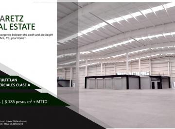 Bodega comercial , Tultitlán · Excelente Naves Nuevas en Renta Clase a Tultilan C