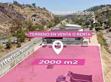 Terreno / Lote , Tijuana · Terreno en Venta o Renta Sobre El Periferico Entre Soler y Playas de Tj