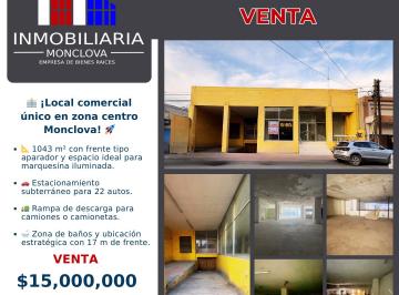 Local comercial , Monclova · ¡Local Comercial Único en Zona Centro Monclova!