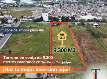 Terreno / Lote , Toluca · Terreno en Venta de 9300 m² en San Pedro Totoltepec, Toluca Edo. de México