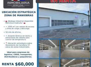 Nave industrial , Monclova · Tenemos Bodegas de Distintos Tamaños, Zonas y Características