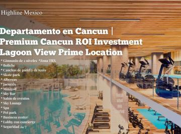 Departamento · 100m² · 2 Recámaras · 2 Estacionamientos · Departamento en Cancun | Premium Cancun Roi Investment Lagoon View Prime Location