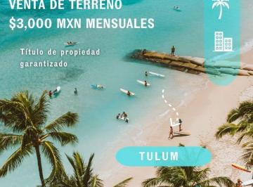 Terreno / Lote · 127m² · Terreno en Tulum con Titulo Garantizado