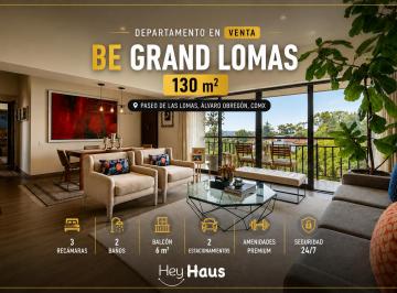 Departamento de 3 habitaciones, Alvaro Obregón · Departamento en Venta en Paseo de Las Lomas, Be Grand Lomas