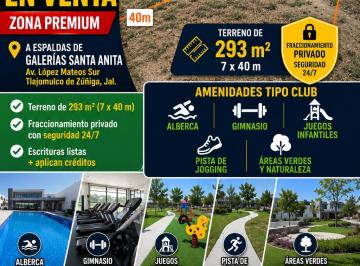 Terreno / Lote , Tlajomulco de Zúñiga · Terreno Residencial en Venta Atrás de Plaza Galerías Santa Anita
