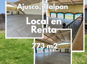 Local comercial , Tlalpan · Renta de Local Comercial en El Ajusco | Terreno 773 m², Construcción 316 m², 15 Estacionamientos.