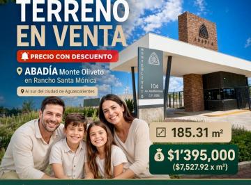 Terreno / Lote , Aguascalientes · Terreno en Venta | Descuento | Abadía Monte Oliveto | Rancho Santa Mónica | Sur Aguascalientes