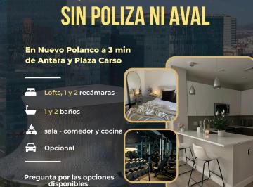 Departamento de 1 habitación, Miguel Hidalgo · Departamento en Renta: Estudio / Loft, 1 y 2 Recámaras en Nuevo Polanco. Sin Aval Ni Póliza