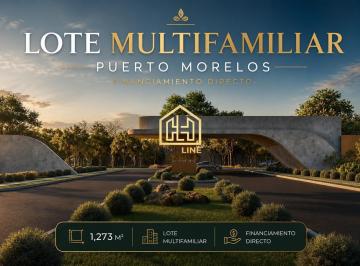 Terreno / Lote · 1273m² · Inversionistas! Terreno Multifamiliar en Puerto Morelos. Financiamiento Directo. Hasta 48 Meses