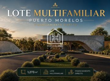 Terreno / Lote · 1273m² · Inversionistas! Terreno Multifamiliar en Puerto Morelos. Financiamiento Directo. Hasta 48 Meses