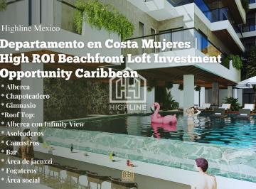 Departamento · 75m² · 1 Recámara · 1 Estacionamiento · Departamento en Costa Mujeres | High Roi Beachfront Loft Investment Opportunity Caribbean