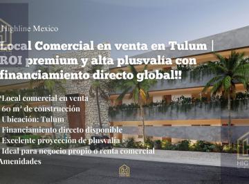 Local comercial · 60m² · Local Comercial en Venta en Tulum | Roi Premium y Alta Plusvalía con Financiamiento Directo Global!