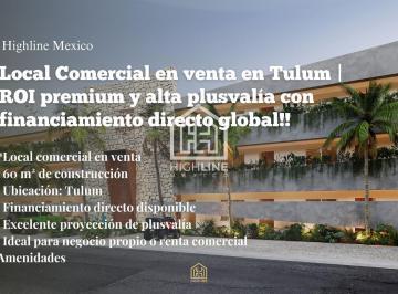 Local comercial · 60m² · Local Comercial en Venta en Tulum | Roi Premium y Alta Plusvalía con Financiamiento Directo Global!
