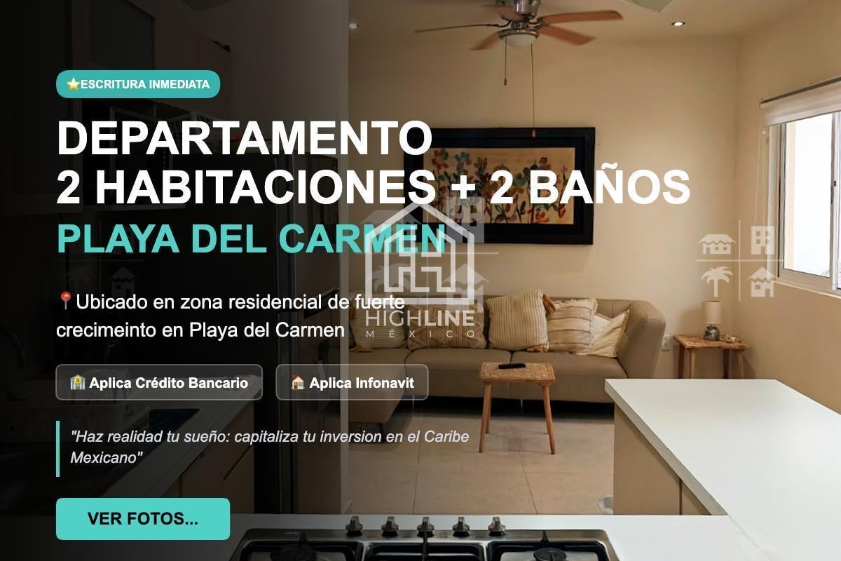 Departamento 2 Recamaras en Venta, Entrega Inmediata, Credito Bancario, Infonavit, Playa del Carmen