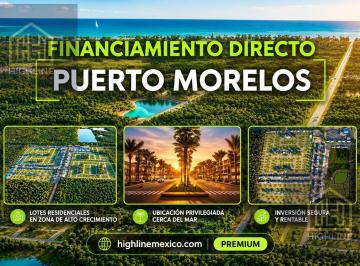 Terreno / Lote · 250m² · De Oportunida! Lote Residencial en Puerto Morelos. Más de 20 Amenidades. Financiamiento Directo.
