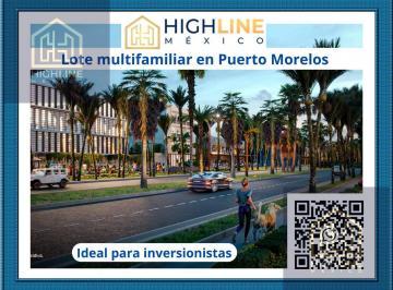 Terreno / Lote · 1273m² · Terreno Multifamiliar Premium. Puerto Morelos. Financiamiento Directo. Precio de Preventa.