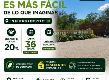 Terreno / Lote , Solidaridad · Terreno en Puerto Morelos con Financiamiento Hasta 36 Msi