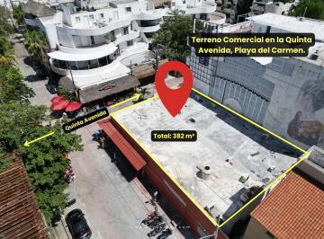 Terreno / Lote , Solidaridad · Terreno Comercial en Venta Sobre Quinta Av – Playa del Carmen