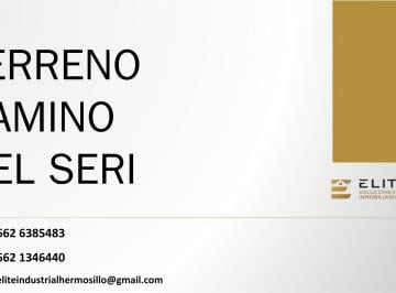 Terreno comercial , Hermosillo · Terreno en Venta de 34,086.90 m² Sobre Blvd. Camino del Seri en Hermosillo, Sonora