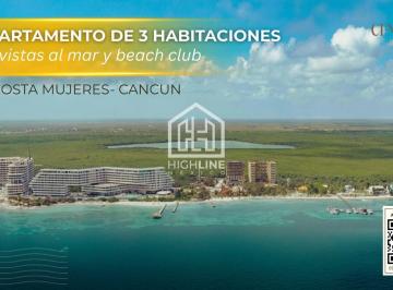 Departamento · 145m² · 3 Recámaras · 1 Estacionamiento · Departamento Lujoso de 3 Habitaciones con Vistas Al Mar y Beach Club en Costa Mujeres Cancun