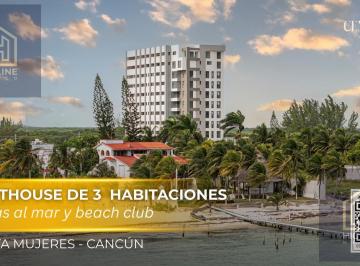 Departamento · 144m² · 3 Recámaras · Entrega Inmediata PH de 3 Habitaciones con Vista Al Mar en Costa Mujeres Cancun