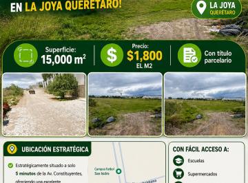 Terreno / Lote , Querétaro · ¡Aproveche Oportunidad de Terreno de Una Hectárea y Media en La Joya Querétaro!