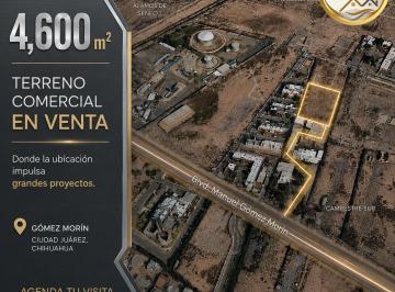 Terreno / Lote , Juárez · En Venta 4,600 m² Terreno Comercial con Acceso por Blvd. Gomez Morin