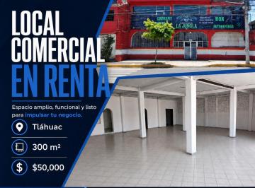 Local comercial , Tláhuac · ¡Excelente Local Comercial en Renta en Tlahuac, Barrio La Asunción!