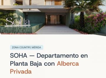 Departamento de 1 habitación, Mérida · Soha Departamento en Planta Baja Zona Country con Alberca Propia